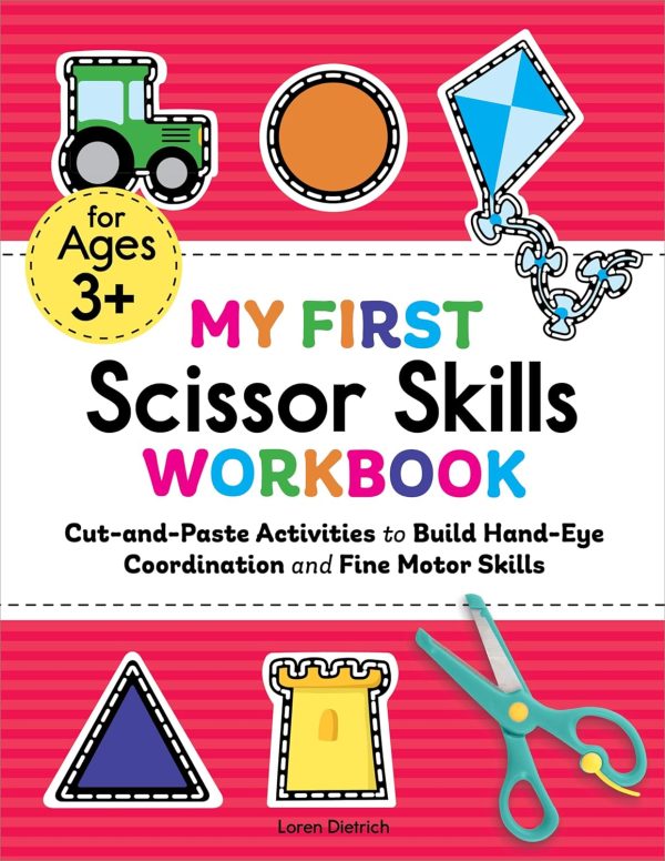 My First Scissor Skills Workbook: Cut-and-Paste Activities to Build Ha...