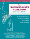 The Frozen Shoulder Workbook: Trigger Point Therapy for Overcoming Pai…